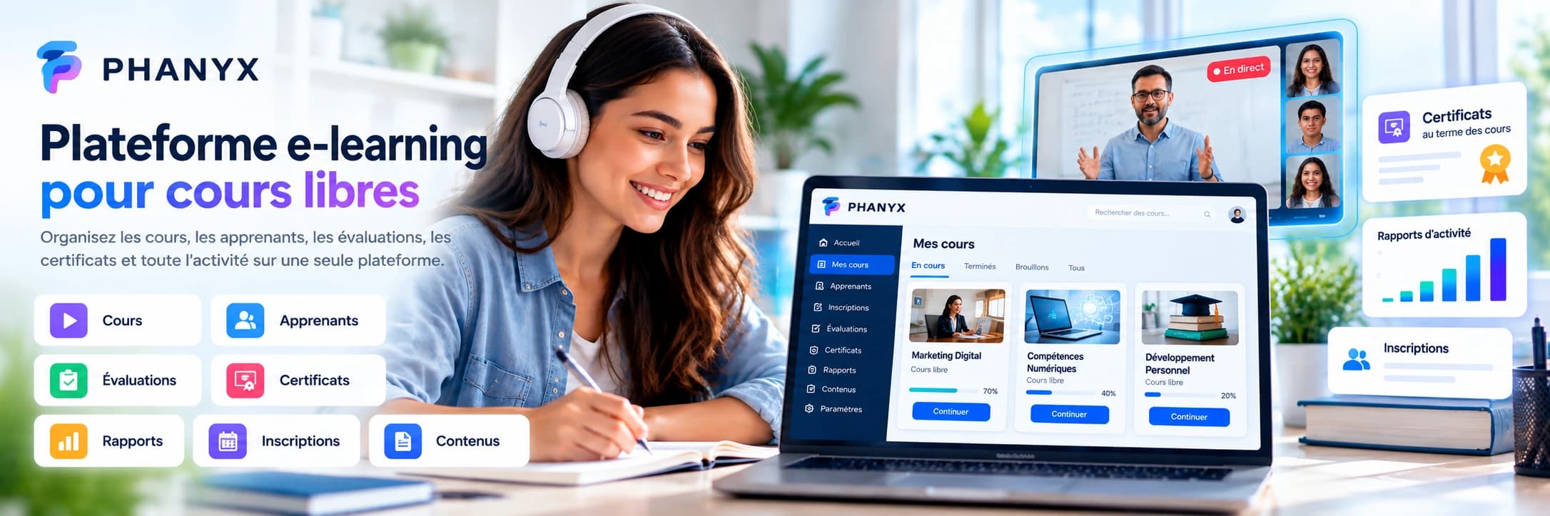 Plateforme e-learning PHANYX pour cours libres avec cours, apprenants, évaluations, certificats, rapports, inscriptions et contenus.